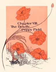 Capítulo VIII: O mortal campo de papoilas, abertura de capítulo de «O maravilhoso feiticeiro de Oz», de L. Frank Baum